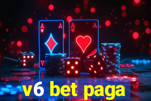 v6 bet paga